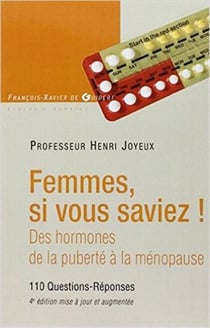 Femmes si vous saviez ! des hormones de la puberté à la ménopause (4e édition)