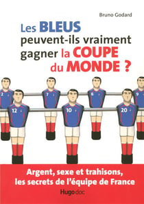Les bleus peuvent-ils vraiment gagner la coupe du monde