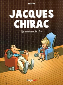 Jacques Chirac : Les aventures de l'Ex.