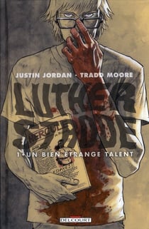 Luther Strode Tome 1 : un bien étrange talent