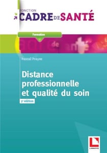Distance professionnelle et qualité du soin (3e édition)
