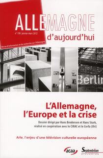 Allemagne d'aujourd'hui, n 199/ janvier - mars 2012 - l'allemagne, l'europe et la crise