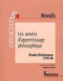 Les années d''apprentissage philosophique : Études fichtéennes (1795-96)