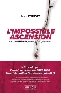 L'impossible ascension - alex honnold, une vie de grimpeur