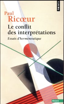 Le conflit des interprétations - essais d'herméneutique