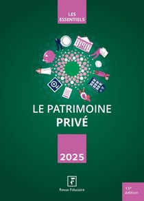Le patrimoine privé (édition 2025)
