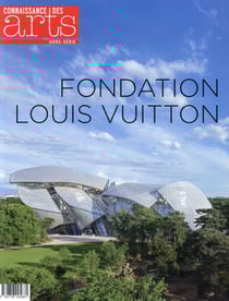 Connaissance des arts Hors-Série : fondation Louis Vuitton