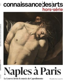 Connaissance des arts Hors-Série : Naples à Paris : le Louvre invite le musée de Capodimonte