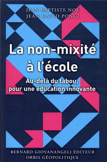 La non mixité à l'école - au delà du tabou pour une éducation innovante