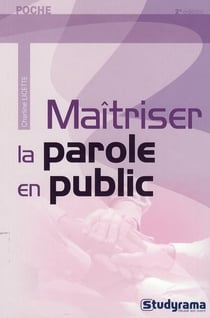 Maîtriser la parole en public