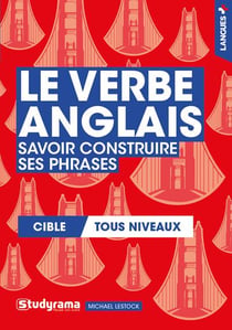 Le verbe anglais : savoir construire ses phrases