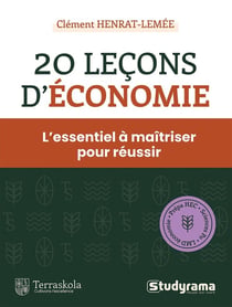 20 leçons d'économie : L'essentiel à maîtriser pour réussir