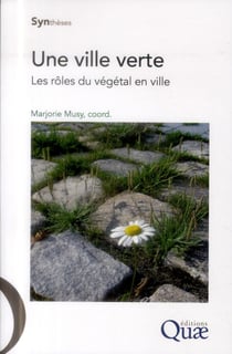 Une ville verte - les rôles du végétal en ville