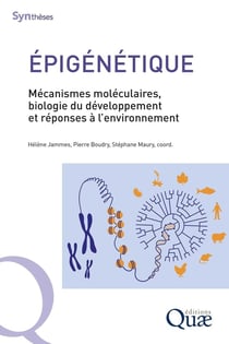 Épigénétique : Mécanismes moléculaires, biologie du développement et réponses à l'environnement