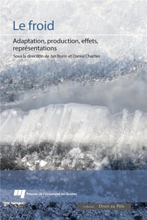 Le froid - adaptation, production, effets, représentations
