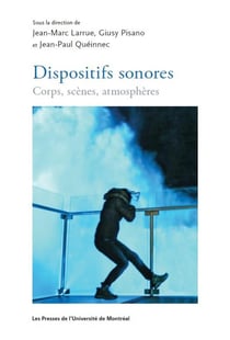 Dispositifs sonores - corps, scenes, atmospheres