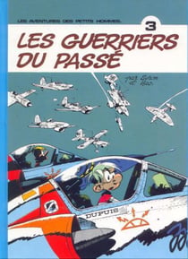 Les Petits Hommes Tome 3 : les guerriers du passé