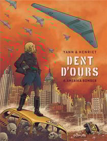 Dent d'ours Tome 4 : Amerika bomber