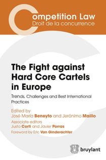 The fight against hard core cartels in Europe - trends, challenges and best international practices