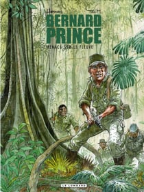 Bernard Prince Tome 18 - menace sur le fleuve