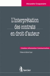 L'interpretation des contrats en droit d'auteur