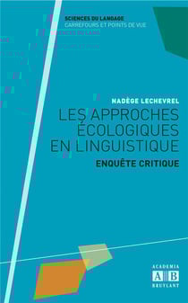 Les approches écologiques en linguistique - enquête critique