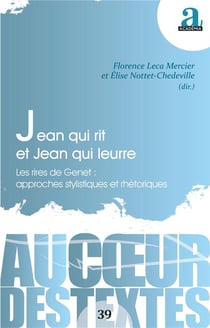 Jean qui rit et Jean qui leurre - les rires de Genet : approches stylistiques et rhétoriques
