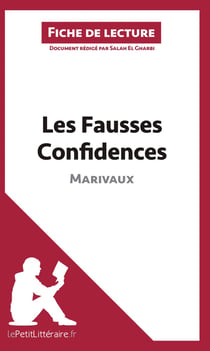 Fiche de lecture : les fausses confidences, de Marivaux : analyse complète de l'oeuvre et résumé