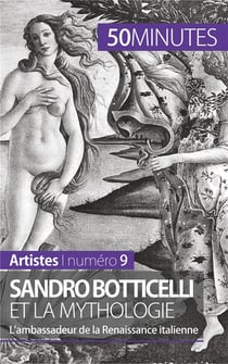 Sandro Botticelli et la mythologie : l'ambassadeur de la Renaissance italienne
