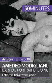 Amedeo Modigliani, l'art du portrait et du nu : entre tradition et avant-garde