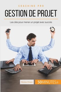 Gestion de projet : les clés pour mener un projet avec succès