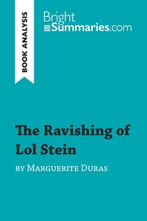 The Ravishing of Lol Stein by Marguerite Duras (Book Analysis) : Detailed Summary, Analysis and Reading Guide
