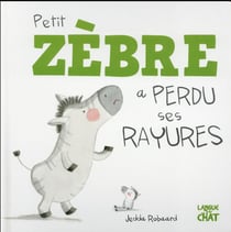 Petit Zebre A Perdu Ses Rayures