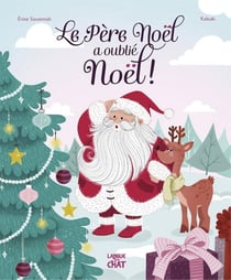 Mes fêtes préférées : le père Noël a oublié Noël !