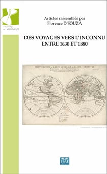 Des voyages vers l'inconnu entre 1630 et 1880