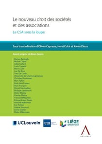 Le nouveau droit des sociétés et des associations - le CSA sous la loupe