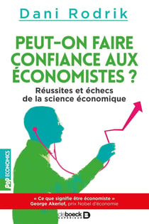 Peut-on faire confiance aux économistes ? réussites et échecs de la science économique