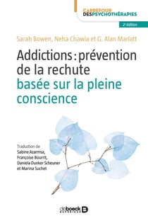 Addictions : prévention de la rechute basée sur la pleine conscience - guide clinique (2e édition)