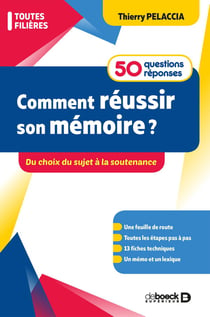 Comment réussir son mémoire ? 50 questions/réponses - du choix du sujet à la soutenance