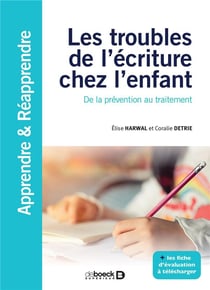 Les troubles de l'écriture chez l'enfant : de la prévention au traitement