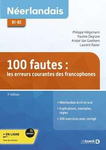 Néerlandais : 100 fautes - les erreurs courantes des francophones B1-B2 + exercices