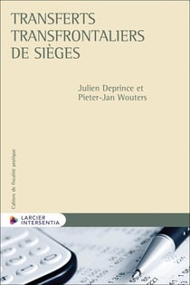 Cahiers de fiscalité pratique : Transferts transfrontaliers des sièges