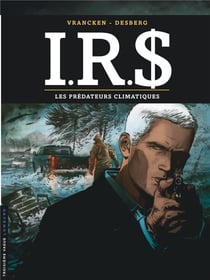 I.R.S. Tome 24 : Les prédateurs climatiques