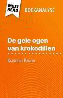 De gele ogen van krokodillen van Katherine Pancol (Boekanalyse) : Volledige analyse en gedetailleerde samenvatting van het werk
