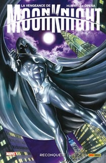 La vengeance de Moon Knight Tome 1 : reconquête