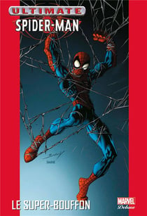 Ultimate Spider-Man Tome 7 : le Super Bouffon