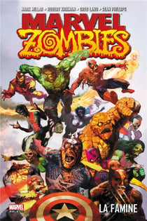 Marvel zombies Tome 1 : la famine