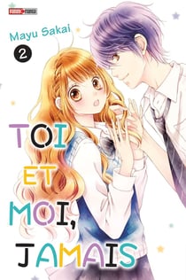 Toi et moi, jamais Tome 2