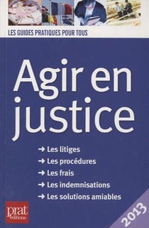 Agir en justice (édition 2013)