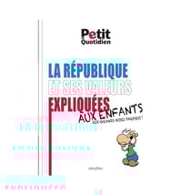 Le petit quotidien - les valeurs de la République expliquées aux enfants (édition 2017)